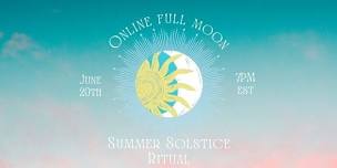 Online Full Moon Summer Solstice Ritual