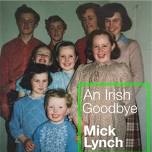 MICK LYNCH – AN IRISH GOODBYE