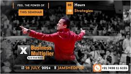 Business Multiplier Seminar with Dr. Vivek Bindra - Jamshedpur