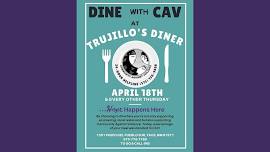 Dine with CAV at Trujillo’s Diner