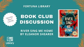 Fortuna Library Book Club - River Sing Me Home