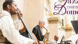 Jazz Under the Dome Weekend