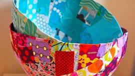 Fabric Bowl Workshop - all ages - Summerside