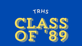 An informal 35 year class reunion TRHS CLASS OF 1989