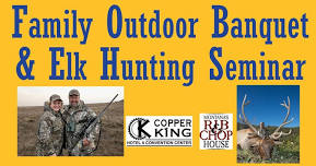 Family Outdoor Banquet & Elk Hunting Seminar