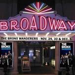 The Bronx Wanderers @ Broadway Theatre of Pitman