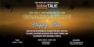 June 2024 Table Talk | Carl B. Westmoreland Fellows Graduation + Happy Hour