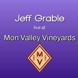 Jeff Grable at MonValley Vineyards