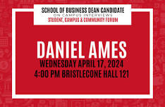 School of Business Dean Candidate Student, Campus & Community Forum