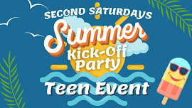 Second Saturdays: Summer Kick-Off Party