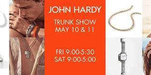 John Hardy Trunk Show