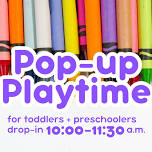 Pop-up Playtime for Toddlers and Preschoolers