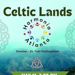 Harmonia Atlanta Concert: Celtic Lands