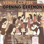 Venha Coffee opening ceremony party