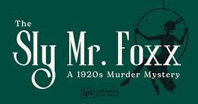 The Sly Mr. Foxx: A 1920s Murder Mystery