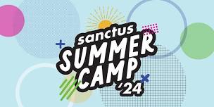 Sanctus Summer Camps: Music Camp (Ages 6-12)