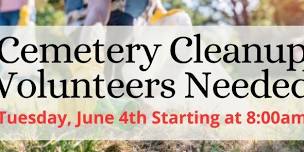 Cemetery Cleanup Volunteers Needed