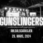 Gunslingers @ Røldalsgarasjen