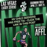 FREE TIX - VEGAS LUCKYS 7s FLAG FOOTBALL GAME