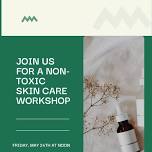 Non-Toxic Skin Care Workshop