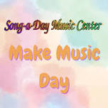 Make Music Day with Song-A-Day Music