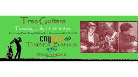 CNYJazz at Timber Banks: Tres Guitars