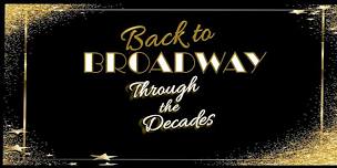 Back to Broadway - Through the Decades!