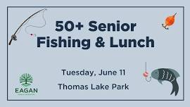 50+ Senior Fishing and Lunch