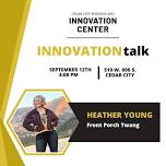 September Innovation Talk – Heather Young (Front Porch Twang)