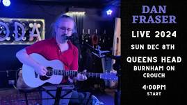 Dan Fraser live @ The Queens Head Burnham-on-Crouch