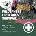 Wilderness First Aid & Survival