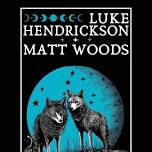 Matt Woods with Luke Hendrickson Music