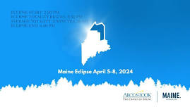 Maine Eclipse: April 5-8 in Aroostook County