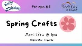 Wacky Wednesday: Spring Crafts