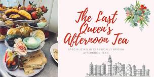 The Last Queen Afternoon Tea