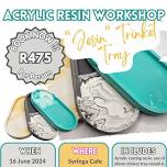 Acrylic Resin Workshop - 