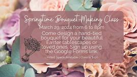 Springtime Bouquet-Making Class