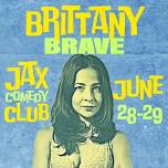 Brittany Brave @ Jax Comedy Club (Jacksonville, FL)