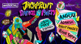 antiSOCIAL presents Jackfruit Dance Party ft.Aaguu, Adarsh, Ankit Pandey & Rishi Sippy || Mindspace SOCIAL