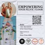 Empowering Your Pelvic Floor: Reclaim Health, Reduce Stress, Find Resilience