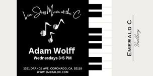 Adam Wolff Jazz Pianist | Wednesdays 3-5 PM @ Emerald C Gallery