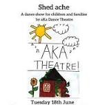 Shed ache aKa Dance Theatre