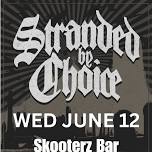 Stranded By Choice | The Stray Sons @Skooterz Bar, Amarillo TX