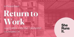 IN-PERSON EVENT: Return to Work