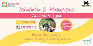 Introduction to Photography For Kids 6-9 Years