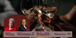 Wine, Women & Wealth - Manassas VA