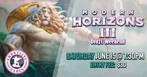 MTG: Modern Horizons 3 Draft Weekend @ Sat, June 15 @ 7:30 PM