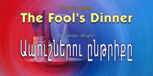 The Fool's Dinner - 10th anniversary of Levon Shant Theater Group