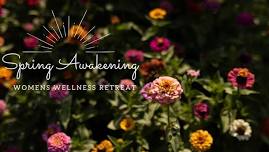 Women's Wellness Retreat: A Spring Awakening