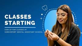 Dental Assistant Classes Begin at Shreveport DAS!